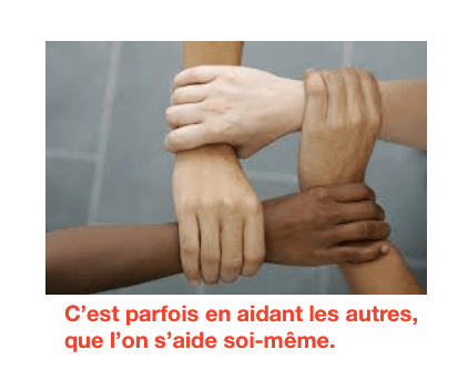 C'est parfois en aidant les autres que l'on s'aide soi-même