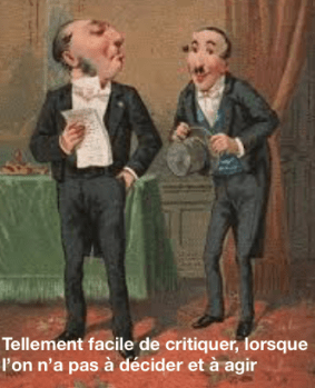La critique est facile lorsque l'on a pas à décider et à agir